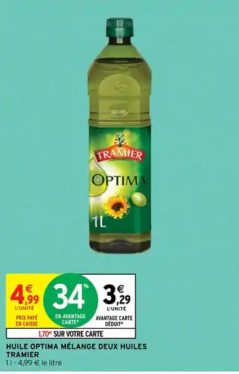 Intermarché Hyper HUILE OPTIMA MÉLANGE DEUX HUILES TRAMIER 11-4,99 € le litre offre
