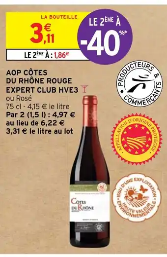 Intermarché Hyper AOP CÔTES DU RHÔNE ROUGE EXPERT CLUB HVE3 Y offre