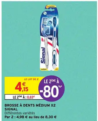 Intermarché Hyper BROSSE À DENTS MÉDIUM X2 SIGNAL offre