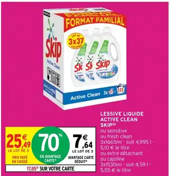 Intermarché Hyper LESSIVE LIQUIDE ACTIVE CLEAN SKIP (b) offre