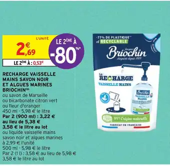 Intermarché Hyper RECHARGE VAISSELLE MAINS SAVON NOIR ET ALGUES MARINES BRIOCHIN (b) offre