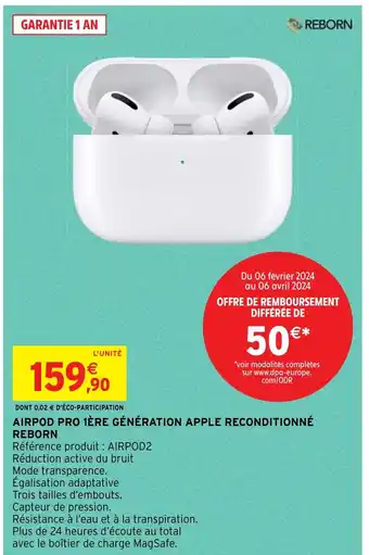 Intermarché Hyper AIRPOD PRO 1ÈRE GÉNÉRATION APPLE RECONDITIONNÉ REBORN offre