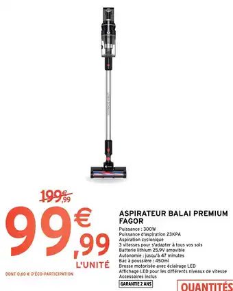 Intermarché Hyper ASPIRATEUR BALAI PREMIUM FAGOR offre