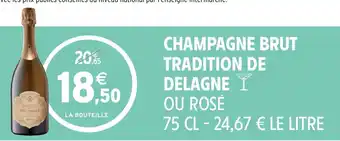 Intermarché Hyper CHAMPAGNE BRUT TRADITION DE DELAGNE I OU ROSÉ offre