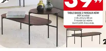 La Foir'Fouille TABLE BASSE 2 NIVEAUX KEMI offre
