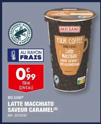 ALDI MILSANI LATTE MACCHIATO SAVEUR CARAMEL offre