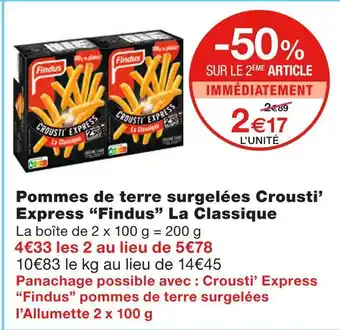 Monoprix Findus Pommes de terre surgelées Crousti’ Express La Classique offre