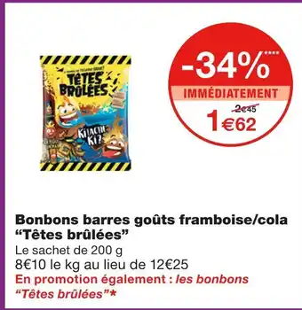 Monoprix Têtes brûlées Bonbons barres goûts framboise/cola offre