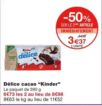 Monoprix Kinder Délice cacao offre