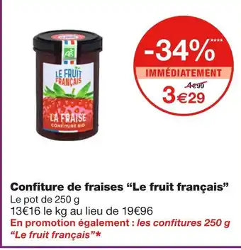 Monoprix Le fruit français Confiture de fraises offre