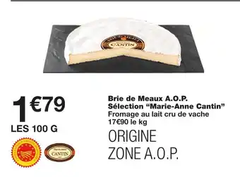 Monoprix Marie-Anne Cantin Brie de Meaux A.O.P. Sélection offre