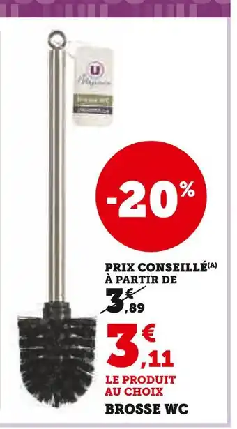 Super U U Maison BROSSE WC offre