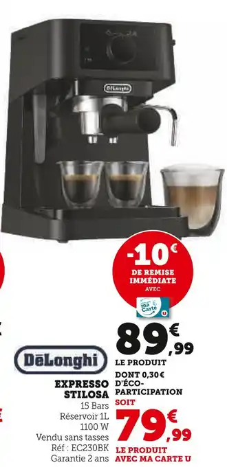 Super U DeLonghi EXPRESSO STILOSA offre