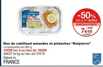 Delpierre Dos de cabillaud amandes et pistaches