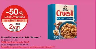 Monoprix Quaker Cruesli chocolat au lait offre