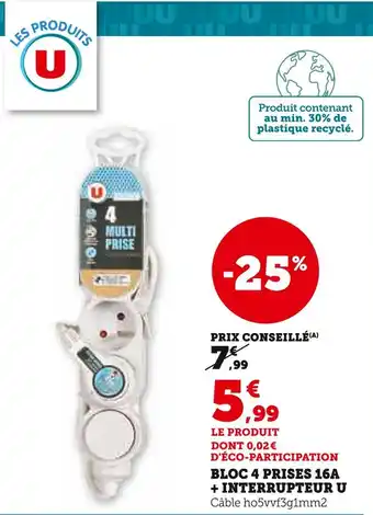 Super U U BLOC 4 PRISES 16A + INTERRUPTEUR offre