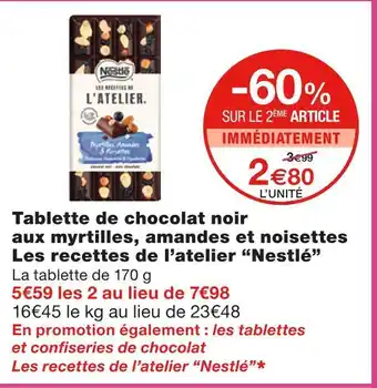 Monoprix Nestlé Tablette de chocolat noir aux myrtilles, amandes et noisettes Les recettes de l’atelier offre