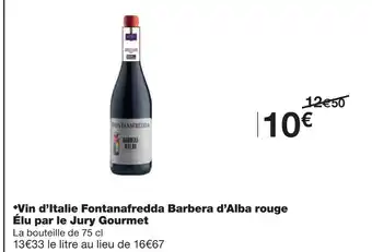 Monoprix Vin d’Italie Fontanafredda Barbera d’Alba rouge offre