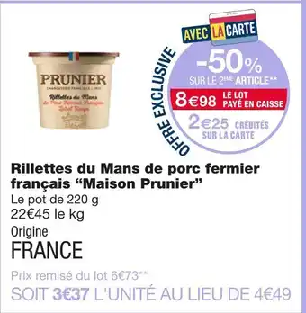 Monoprix Maison Prunier Rillettes du Mans de porc fermier français offre