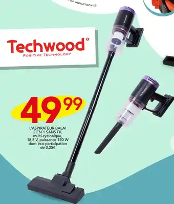 Stokomani Techwood L’ASPIRATEUR BALAI 2 EN 1 SANS FIL offre