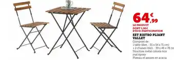 Super U SET BISTRO PLIANT VALLET offre