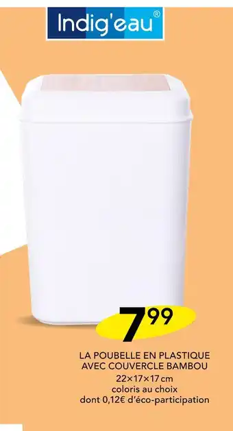 Stokomani Indig'eau LA POUBELLE EN PLASTIQUE AVEC COUVERCLE BAMBOU offre