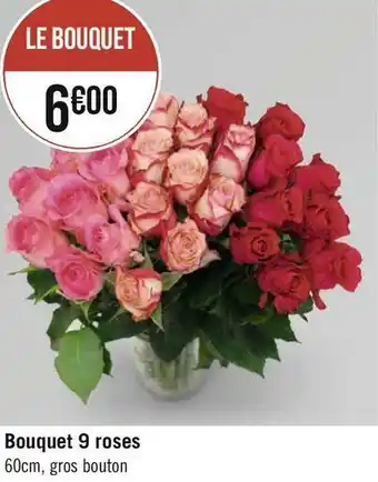 Géant Casino Bouquet 9 roses offre