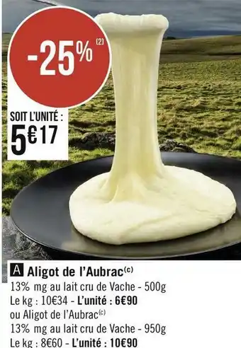Géant Casino Aligot de l’aubrac offre