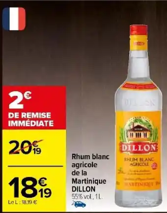 Carrefour Rhum blanc agricole de la Martinique DILLON 55% vol., 1L. offre