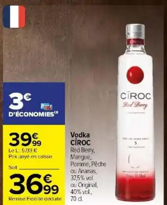 Carrefour Vodka CIROC offre