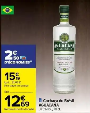 Carrefour 8 Cachaça du Brésil AGUACANA offre