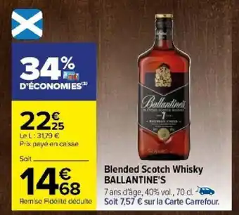 Carrefour Blended Scotch Whisky BALLANTINE'S offre
