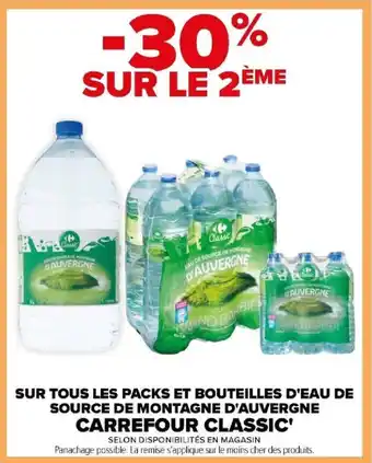 Carrefour SUR TOUS LES PACKS ET BOUTEILLES D'EAU DE SOURCE DE MONTAGNE D'AUVERGNE CARREFOUR CLASSIC' offre