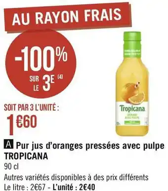Géant Casino Tropicana pur jus d’oranges pressées avec pulpe offre