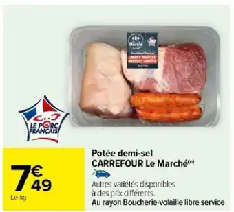 Carrefour Potée demi-sel CARREFOUR Le Marché) offre