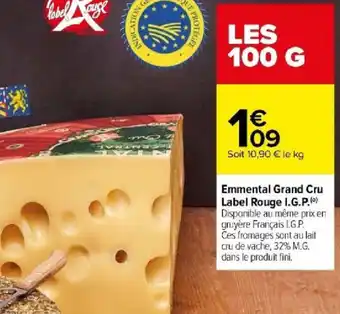 Carrefour Emmental Grand Cru Label Rouge I.G.P. offre