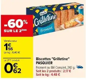 Carrefour Biscottes "Grilletine" PASQUIER offre
