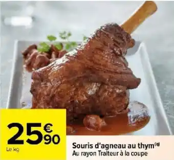 Carrefour Souris d'agneau au thym Au rayon Traiteur à la coupe offre