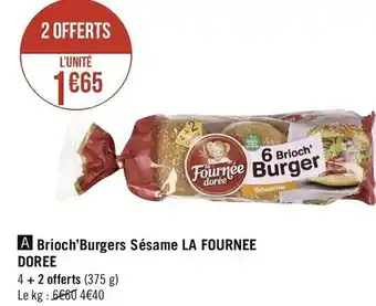 Géant Casino La fournée doré brioch’burgers sésame offre