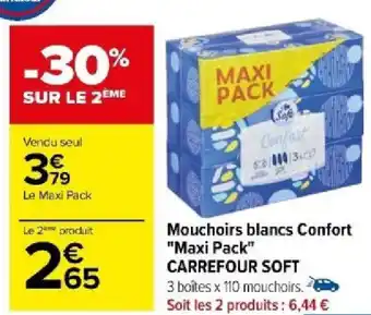 Carrefour Mouchoirs blancs Confort "Maxi Pack" CARREFOUR SOFT offre