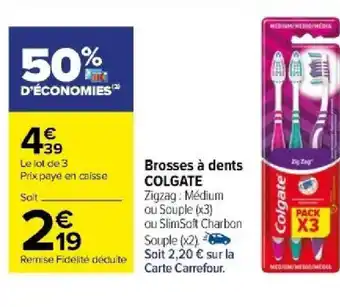 Carrefour Brosses à dents COLGATE offre