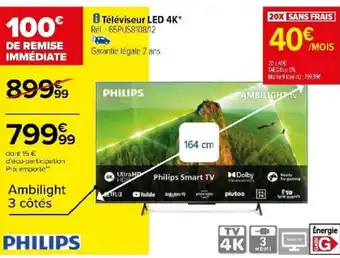 Carrefour Téléviseur LED 4K* Réf : 65PUS8108/12 offre