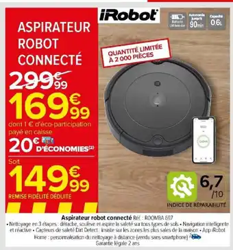 Carrefour Aspirateur robot connecté Réf: ROOMBA 697 offre