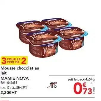 METRO Mousse chocolat au lait MAMIE NOVA Réf. : 044681 offre