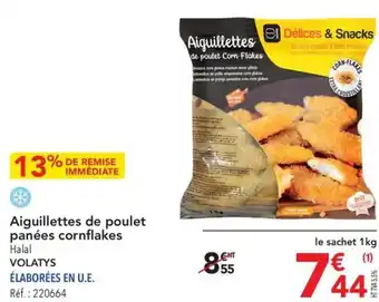 METRO Aiguillettes de poulet panées cornflakes Halal VOLATYS ÉLABORÉES EN U.E. Réf.: 220664 offre
