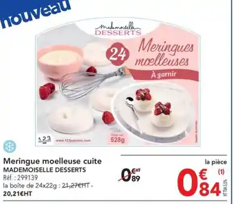 METRO Meringue moelleuse cuite MADEMOISELLE DESSERTS Réf. : 299139 offre