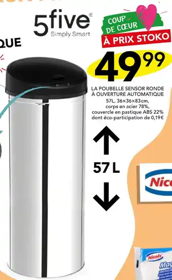Stokomani 5 five LA POUBELLE SENSOR RONDE À OUVERTURE AUTOMATIQUE offre