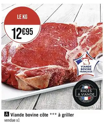 Casino Supermarchés Viande bovine côte à griller offre