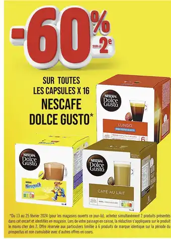 Casino Supermarchés NESCAFE DOLCE GUSTO -60% SUR LE 2e SUR TOUTES LES CAPSULES X 16 NESCAFE DOLCE GUSTO offre