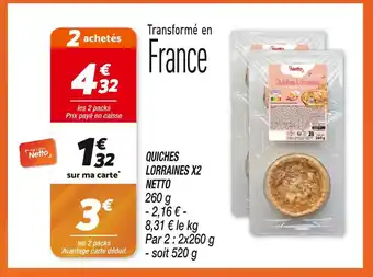 Netto NETTO QUICHES LORRAINES X2 offre